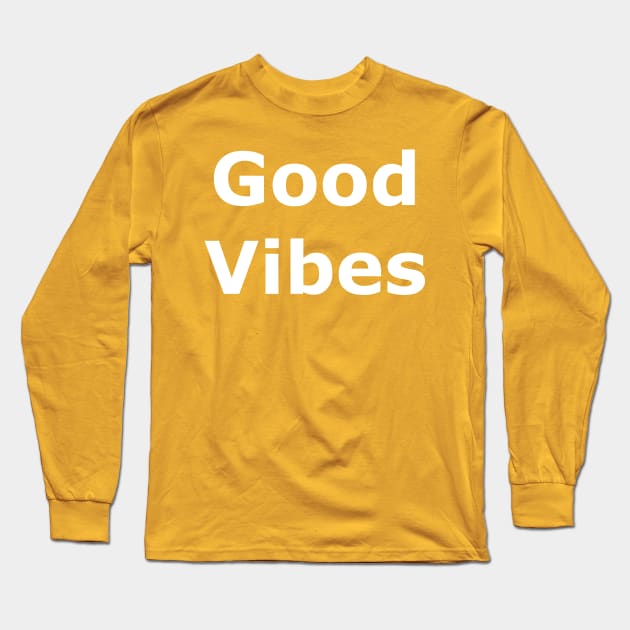 Good Vibes Long Sleeve T-Shirt by Quarantique